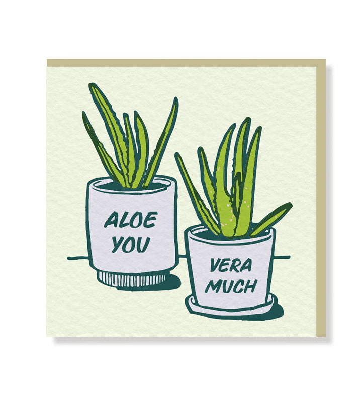 Aloe You Vera Much premium greeting card with matt finish lettering