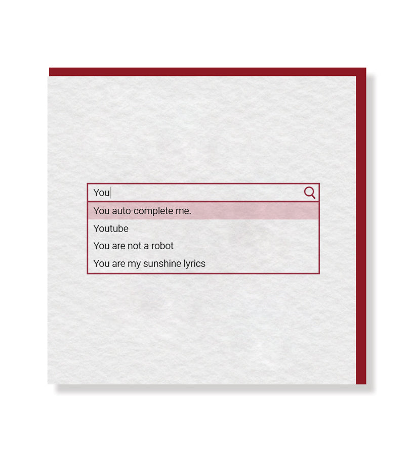 You Auto Complete Me Card